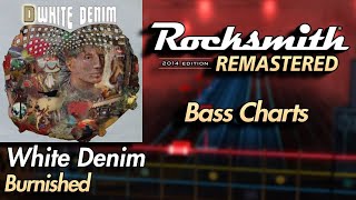 White Denim  Burnished  Rocksmith® 2014 Edition  Bass Chart [upl. by Ratib]