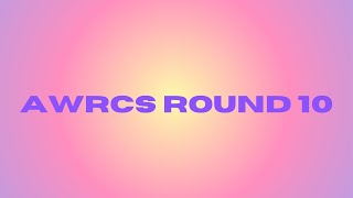 AWRCS ROUND 10 [upl. by Arrimat515]