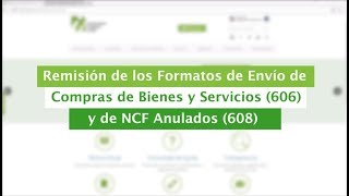 Tutorial Remisión de los Formatos de Envío 606 y 608  FormatosdeEnvío [upl. by Pliam]