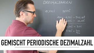 Wie schreibe ich eine gemischt periodische Dezimalzahl als Bruch  Gemischtperiodische Kommazahl [upl. by Schalles]