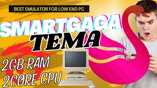 SmartGaGa Tema  Smartgaga Best Version For Low End PC  2GB Ram  2 Core Cpu [upl. by Naloc729]