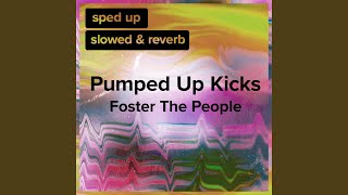 Pumped Up Kicks slowedreverb [upl. by Henriques]