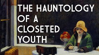 The Hauntology of a Closeted Youth  That Dang Dad [upl. by Auston]