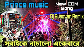 Prince Music New EDM Song Dj Susovan Remixএর গানে সবাই কে মাতিয়ে ছাড়লো dj dm competition zone [upl. by Matilde]