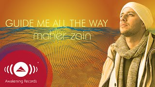 Maher Zain  Guide Me All The Way  Official Lyric Video [upl. by Artenal]