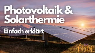 Photovoltaik vs Solarthermie – Was ist der Unterschied [upl. by Couq378]