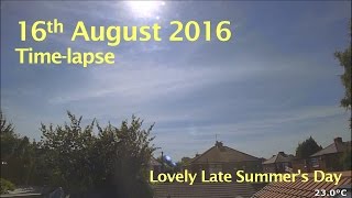 16 August 2016 Timelapse A lovely late summers day [upl. by Artinahs]