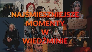 10 NAJŚMIESZNIEJSZYCH MOMENTÓW W WIEDŹMINIE [upl. by Spancake181]