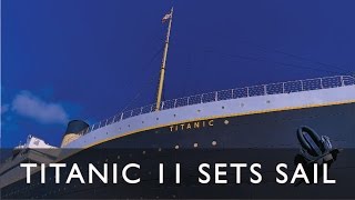 Its OfficialTitanic II Set to Sail in 2018 [upl. by Ellimac]