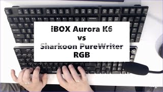 iBOX Aurora K6 vs Sharkoon PureWriter RGB typing comparison [upl. by Latsryc714]