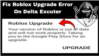 Delta Executor  How To Fix Roblox Upgrade Error Latest 2024 of my [upl. by Esme68]