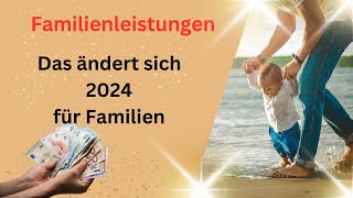 Änderungen für Familien 2024  Elterngeld Kindergeld Kinderkrankengeld Unterhalt [upl. by Zeke]