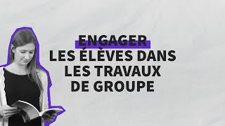 Engager les élèves dans les travaux de groupe  les tutos ÊtrePROF [upl. by Ambrogio]