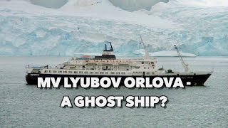 MV Lyubov Orlova  A Ghost Ship [upl. by Temirf]