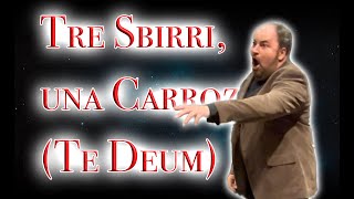 TRE SBIRRI UNA CARROZZA TE DEUM [upl. by Cinimmod104]