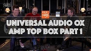 That Pedal Show – Adventures With Universal Audio OX Part 1 [upl. by Dalt]