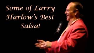 Best of Larry Harlow [upl. by Tanitansy561]