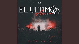 El Ultimo Amor [upl. by Gensmer]