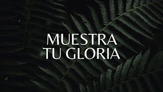 Muestra Tu Gloria  Lead  Letra [upl. by Eidak400]