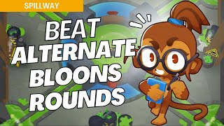 How to Beat Alternate Bloons Rounds Mode Hard on Spillway  BTD6 Strategy [upl. by Kciredohr]