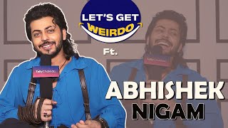 Abhishek Nigam ने किया अपने Weird Secrets को Reveal  Exclusive [upl. by Lezley]