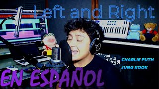 Charlie Puth  Left And Right  feat Jung Kook  en ESPAÑOL  Spanish Version  subtituladoDist [upl. by Aelahs]