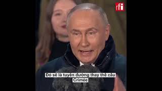 Putin quotNga tuyên bố xây cầu nối bán đảo Crimée với vùng Donbass của Ukraine [upl. by Stodder452]