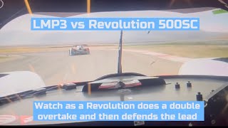 Revolution 500SC vs LMP3 Revolution double overtake and epic defence Dave Tweedlie at the wheel 💪 [upl. by Bor]