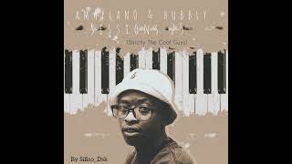 Amapiano amp Hubbly Sessions 25 Strictly The Cool Guys By SifisoDSK [upl. by Gratia]