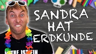 Sandra hat Erdkunde🌍😆 [upl. by Stonwin]