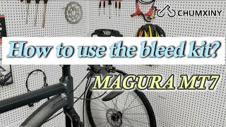 How to bleed MAGURA MT7 with the CHUMXINY Brake Bleed Kit [upl. by Eibbed]