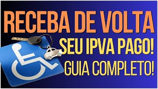 COMO RESTITUIR O IPVA PAGO INDEVIDAMENTE  GUIA PASSO A PASSO PARA PcD [upl. by Borlase]