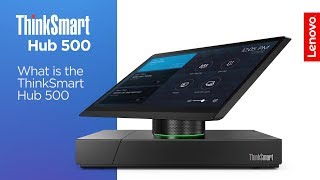 What Is the ThinkSmart Hub 500 [upl. by Carola]