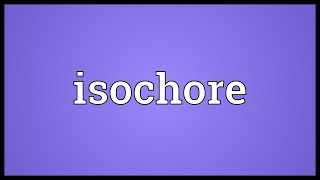 Isochore Meaning [upl. by Aihseken]