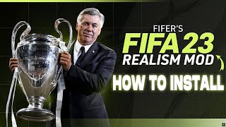 How To Install FIFERs Realism Mod For FIFA 23 PC  1000 Faces  2324 Squad Update [upl. by Julianna]