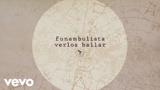 Funambulista  Verlos Bailar Lyric Video [upl. by Xam]