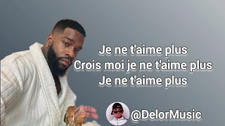 Tayc  je ne taime plus paroleslyrics [upl. by Ettedo327]