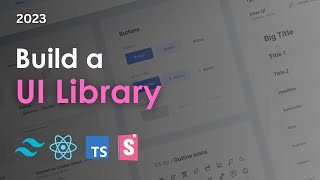 Build a UI Library with React Typescript TailwindCSS and Storybook [upl. by Anitnahs425]