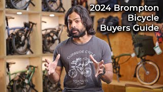 Brompton Bicycle 2024 Buyers Guide [upl. by Aralk144]