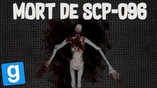 SCP RP  LA MORT DE SCP096   Garrys Mod [upl. by Hazrit805]