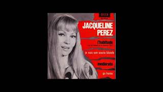 Jacqueline Perez L’habitude [upl. by Asselem509]