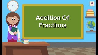 Addition of Fractions  Mathematics Grade 5  Periwinkle [upl. by Auqeenahs]