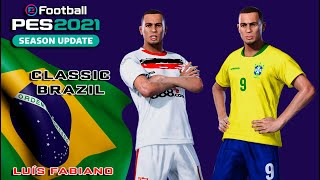 LUÍS FABIANO facestats Classic Brazil How to create in PES 2021 [upl. by Notlit910]