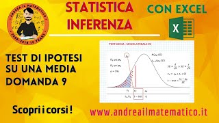 STATISTICA INFERENZA – EXCEL – TEST PER LA MEDIA – domanda 9 [upl. by Boylan]