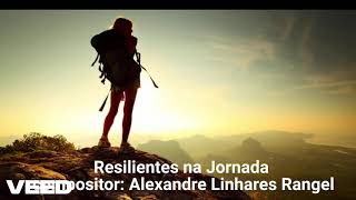 Resilientes na JornadaAlexandre Linhares Rangel [upl. by Benco]