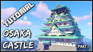 How To Build The Osaka Castle  Part 1 [upl. by Gallenz]