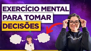 Exercício Mental Para Tomar Decisões [upl. by Lia]