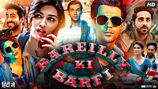 Bareilly Ki Barfi Full Movie  Ayushmann Khurrana  Rajkummar Rao  Kriti Sanon  Review amp Facts HD [upl. by Hahcim939]