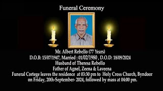 Funeral Ceremony of Mr Albert Rebello 77 Years  Holy Cross Church Byndoor [upl. by Avlasor309]