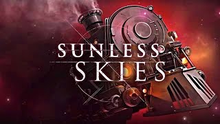 Sunless Skies Sovereign Edition  Gameplay PC ULTRA 60FPS [upl. by Niattirb]